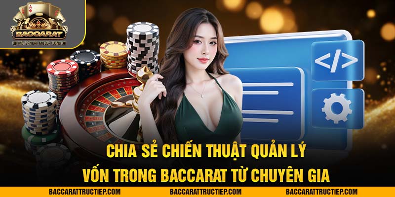 chiến thuật quản lý vốn khi chơi baccarat