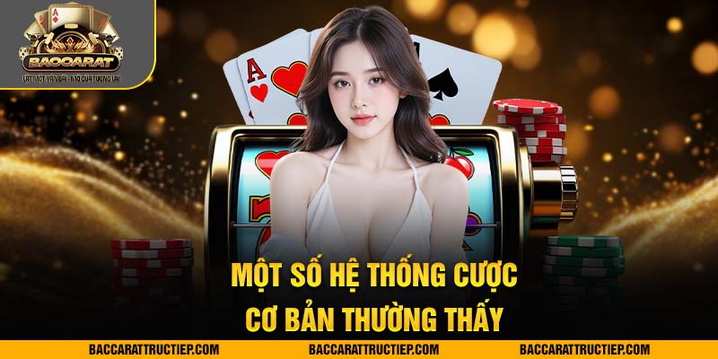 hệ thống cược baccarat cơ bản