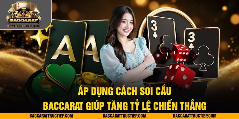 mẹo soi cầu baccarat tăng tỷ lệ thắng