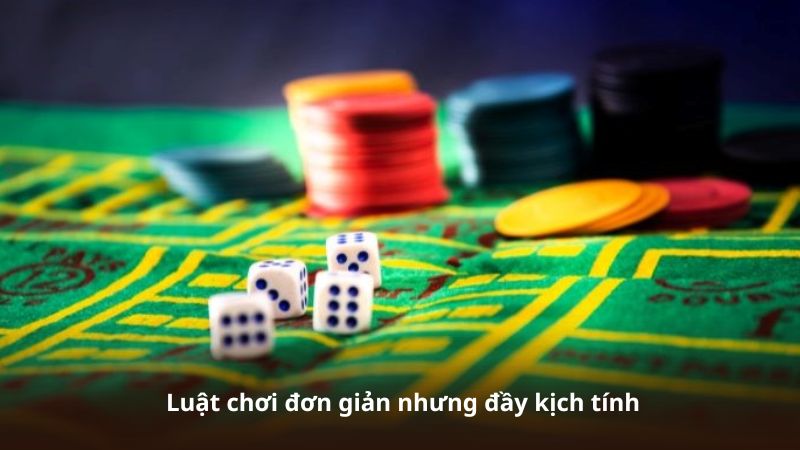 Luật chơi đơn giản nhưng đầy kịch tính